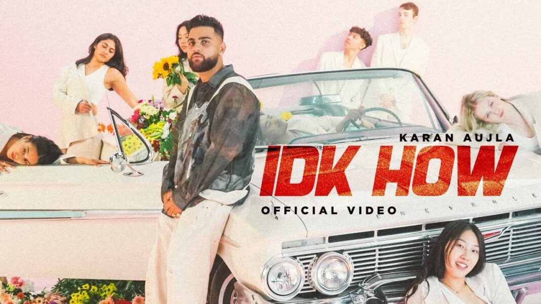 discover-the-new-punjabi-music-video-for-idk-how-by-karan-aujla